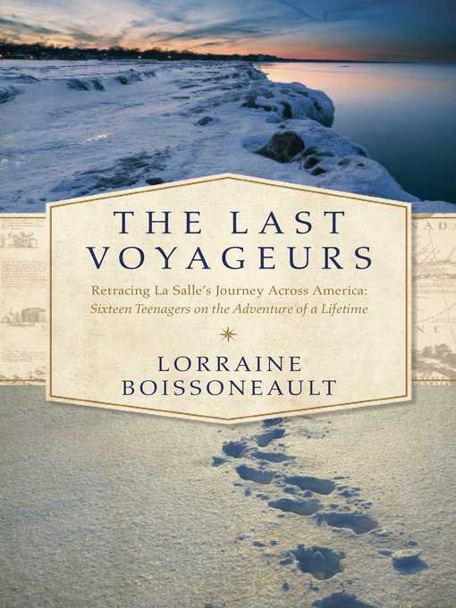 Title details for The Last Voyageurs by Lorraine Boissoneault - Available